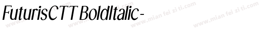 FuturisCTT BoldItalic字体转换